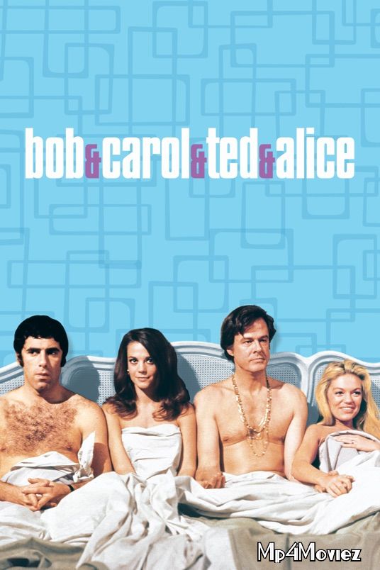 [18ᐩ] Bob and Carol and Ted and Alice 1969 English Full Movie download full movie